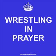 Image result for Wrestling Prayer