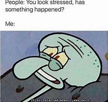 Image result for Spongebob Stressed Meme