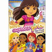 Image result for Dora Explorer Girls Our First Concert Movie