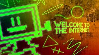 Image result for Welcome to the Internet Animatic