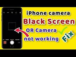 Image result for iPhone Camera Black Screen