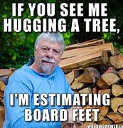 Image result for Wood Drive Meme