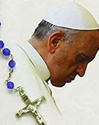 Image result for Rosary with Pope Francis Today