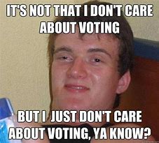 Image result for Voting ID Memes