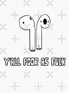 Image result for Grumpy Person Air Pods Meme