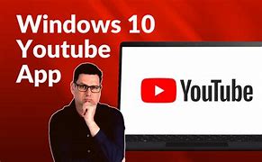 Image result for How to Get YouTube App On Windows 11
