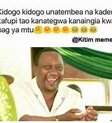 Image result for Crazy Kenyan Memes