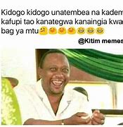 Image result for Crazy Kenyan Memes
