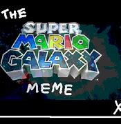 Image result for Super Mario Galaxy Memes
