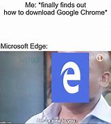 Image result for Edge Chrome Meme
