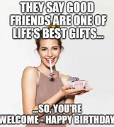 Image result for Funny Happy Birthday Meme for Female Friend