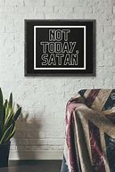 Image result for Not Today Satan Meme