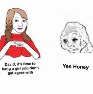 Image result for Yes Honey Meme Generator