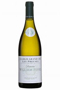 Image result for William Fevre Chablis Preuses