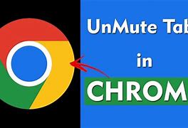 Image result for How to Unmute an Audio Tab