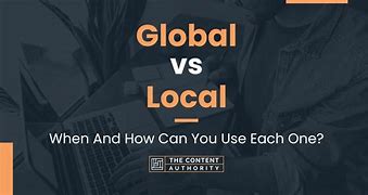 Image result for Local for Global