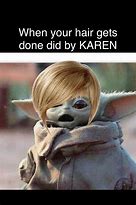 Image result for Baby Yoda Karen Meme