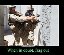 Image result for When in Doubt Frag Out Images