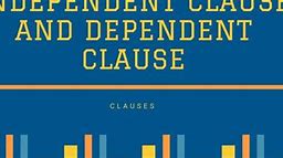 Image result for Difference Between Dependent and Independent Clause