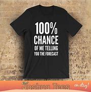 Image result for Funny Weather T-Shirts
