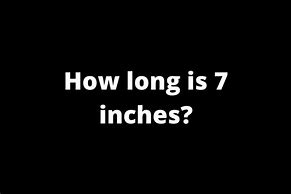Image result for Too Long 7 Inch