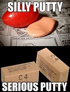 Image result for Silly Putty Meme