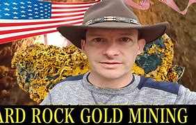Image result for Hard Rock Gold Mining Arizona