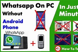 Image result for Install Whatsapp On PC without Phone