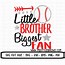 Image result for Little Brother Biggest Fan SVG