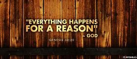 Image result for Everything Happens for Reason Sermon Illustrations