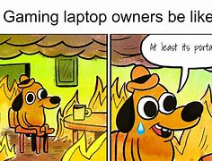 Image result for Laptop User Meme