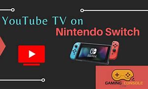 Image result for YouTube TV On Nintendo