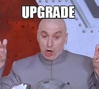Image result for Computer Upgrade Meme