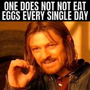 Image result for Gimme All Your Eggs Meme