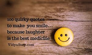 Image result for Funny Inspirational Quotes That Make You Smile