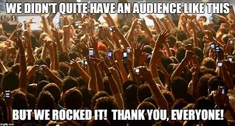 Image result for Thank You Audience Meme