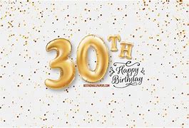 Image result for Happy 30th Birthday Wallpaper