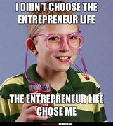 Image result for Entrepreneur Meme