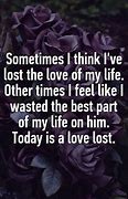 Image result for Lost the Love of My Life Meme