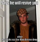 Image result for Max Ammo Memes