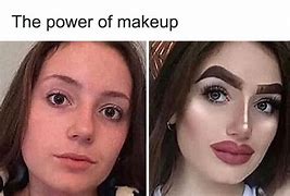 Image result for Too Much Makeup Funny