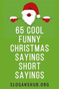 Image result for Funny Christmas Quotes for Friends