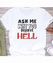 Image result for Ask Me Why You Deserve Hell Meme