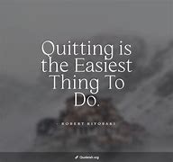 Image result for Want to Quit