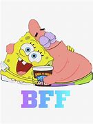 Image result for Spongebob Bff Quotes