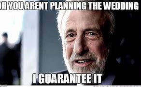 Image result for Wedding Planning Meme