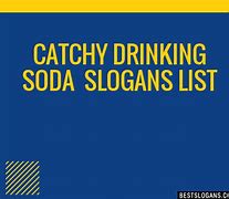 Image result for Soda Slogans