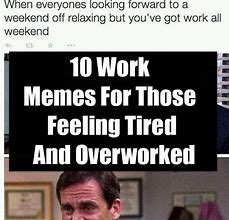 Image result for So Tired at Work Meme
