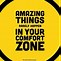 Image result for Quotes for Getting Out of Your Comfort Zone