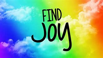 Image result for Find Your Joy